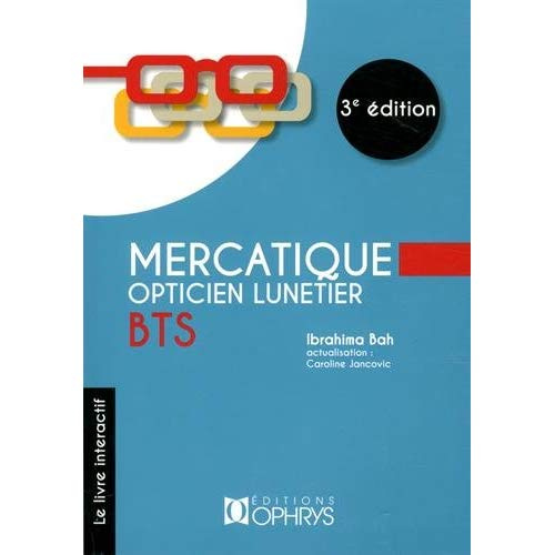 Emprunter Mercatique BTS opticien lunetier. 3e édition livre