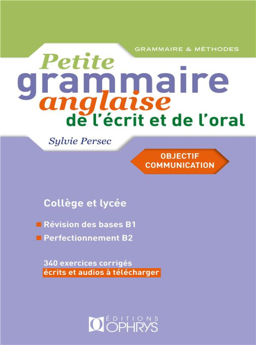 Emprunter Petite grammaire anglaise de l'écrit et de l'oral Niveau intermédiaire B1>B2. Objectif communication livre