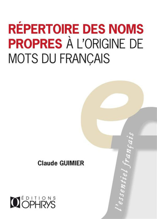 Emprunter Répertoire des noms propres à l’origine des mots du français livre