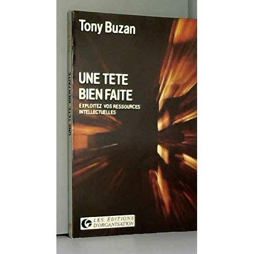 Emprunter Une tête bien faite. Exploitez vos ressources intellectuelles livre
