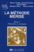 Emprunter La Méthode Merise. Tome 2, Démarche et pratiques livre