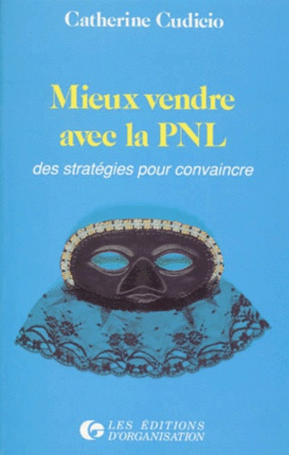 Emprunter MIEUX VENDRE AVEC LA PNL. Des stratégies pour convaincre livre