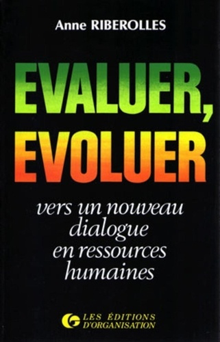Emprunter Evaluer, évoluer. Vers un nouveau dialogue en ressources humaines livre