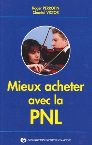 Emprunter MIEUX ACHETER AVEC LA PNL. 2ème tirage 1994 livre