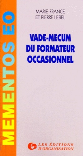 Emprunter VADE-MECUM DU FORMATEUR OCCASIONNEL. 3ème édition livre