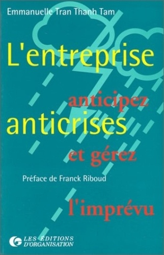 Emprunter L'entreprise anti-crises. Anticipez et gérez l'imprévu livre