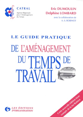 Emprunter LE GUIDE PRATIQUE DE L'AMENAGEMENT DU TEMPS DE TRAVAIL. 2ème édition livre