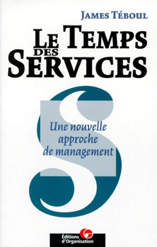 Emprunter LE TEMPS DES SERVICES. Une nouvelle approche de management livre