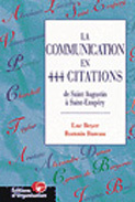 Emprunter LA COMMUNICATION EN 444 CITATIONS. De Saint Augustin à Saint-Exupéry livre