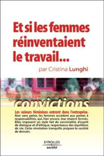 Emprunter Et si les femmes réinventaient le travail... livre