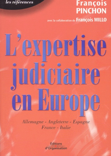 Emprunter L'expertise judiciaire en Europe. Etudes des systèmes allemand, anglais, espagnol, français et itali livre