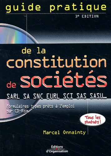 Emprunter Guide pratique de la constitution de sociétés SARL, SA, SNC, EURL, SCI. Avec CD-ROM, 3ème édition livre