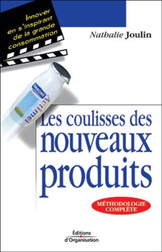 Emprunter Les coulisses des nouveaux produits. Innover en s'inspirant de la grande consommation livre