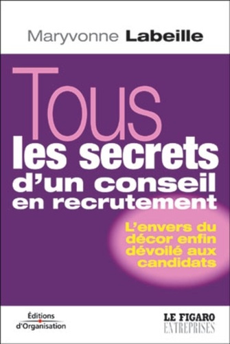 Emprunter Tous les secrets d'un conseil en recrutement livre