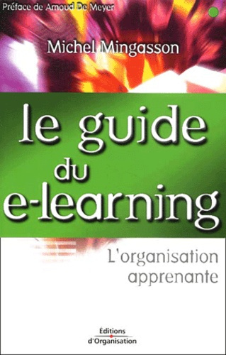 Emprunter Le guide du e-learning. L'organisation apprenante livre