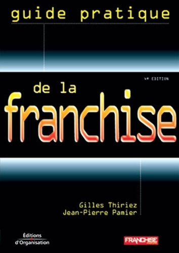 Emprunter Guide pratique de la franchise. 4ème édition livre