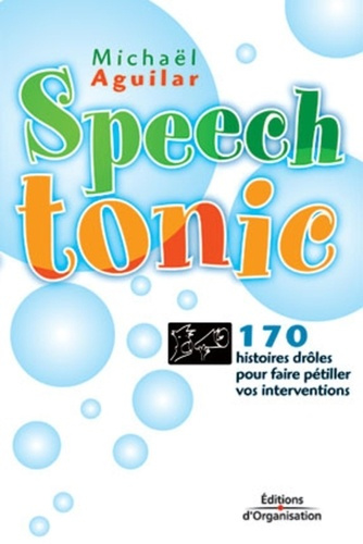Emprunter Speech tonic. 170 histoires drôles pour faire pétiller vos interventions livre