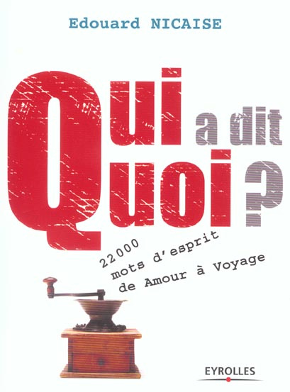 Emprunter Qui a dit quoi ? 22 000 mots d'esprit de Amour à Voyage livre