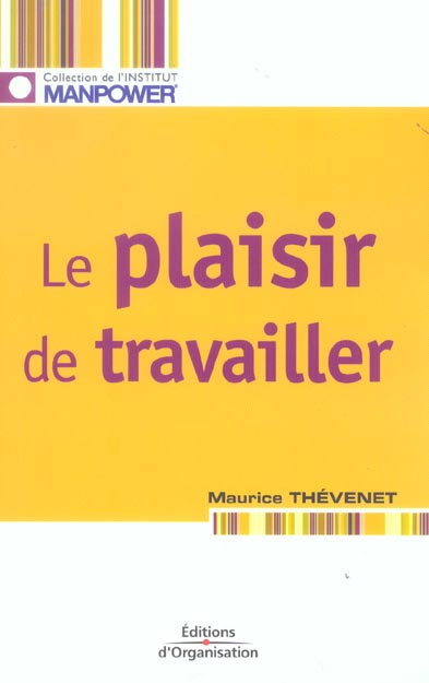 Emprunter Le plaisir de travailler. Favoriser l'implication des personnes, 2e édition livre