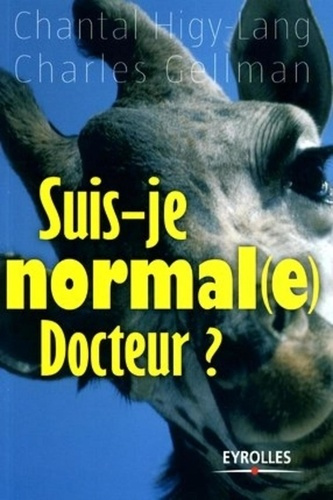 Emprunter Suis-je normal(e), docteur ? Traité pour détecter et soigner nos petits travers du quotidien livre