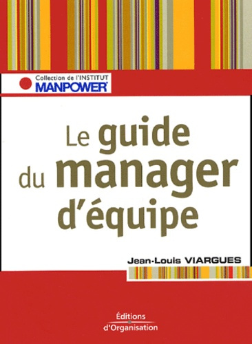 Emprunter Le guide du manager d'équipe. Les clés pour gérer vos ressources humaines, 3e édition livre