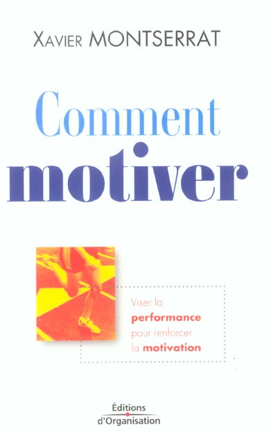 Emprunter Comment motiver. Viser la performance pour renforcer la motivation livre