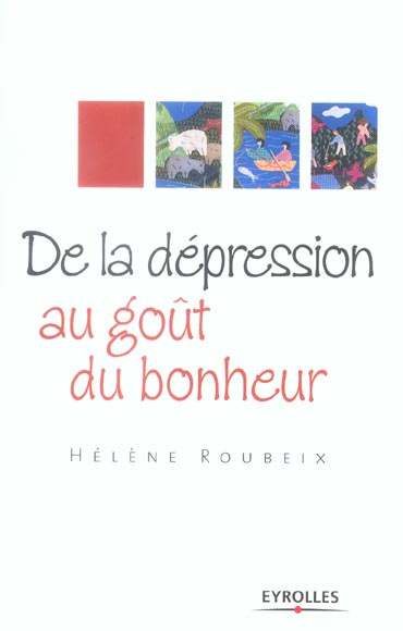 Emprunter De la dépression au goût du bonheur livre