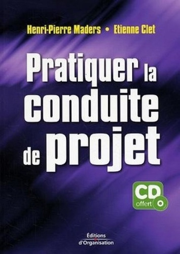 Emprunter Pratiquer la conduite de projet. Avec 1 CD-ROM livre