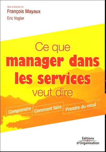 Emprunter Ce que manager dans les services veut dire livre