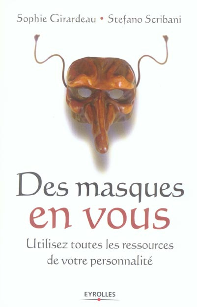 Emprunter Des masques en vous. Utilisez toutes les ressources de votre personnalité livre