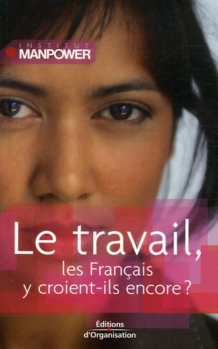 Emprunter Le travail. Les Français y croient-ils encore? livre
