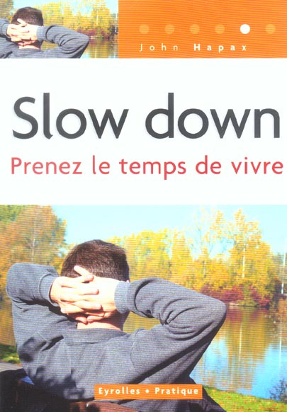 Emprunter Slow down. Prenez le temps de vivre livre