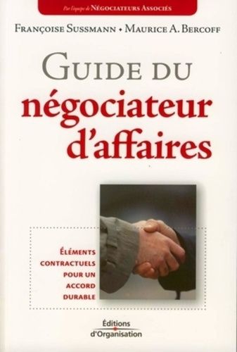 Emprunter Guide du négociateur d'affaires. Eléments contractuels pour un accord durable livre