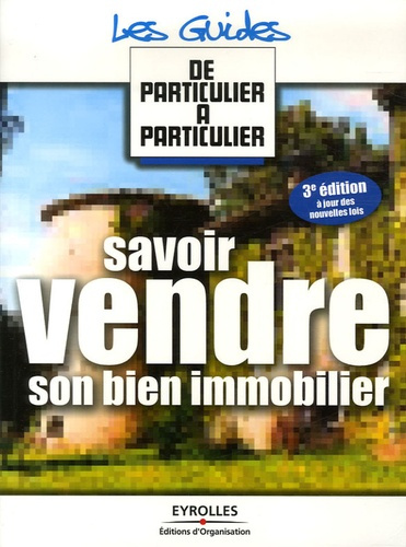 Emprunter Savoir vendre son bien immobilier. 3e édition livre