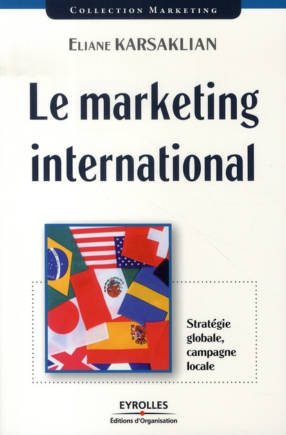 Emprunter Le marketing international. Stratégie globale, campagne locale livre