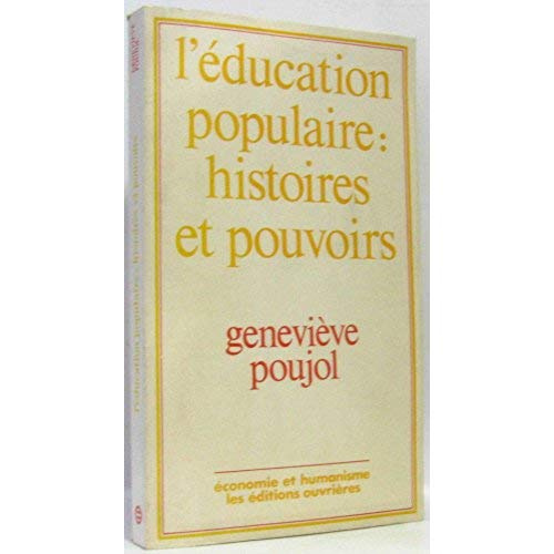 Emprunter EDUCATION POPULAIRE . HISTOIRES ET POUVOIRS livre