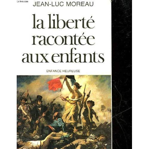 Emprunter LA LIBERTE RACONTEE AUX ENFANTS. 2ème édition livre