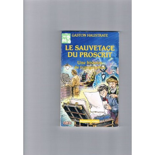 Emprunter SAUVETAGE DU PROSCRIT. Une histoire de typographes livre