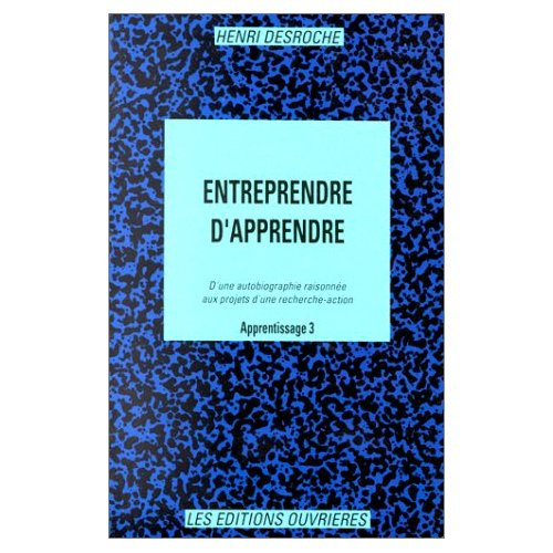Emprunter Apprentissage Tome 3 : Entreprendre d'apprendre livre