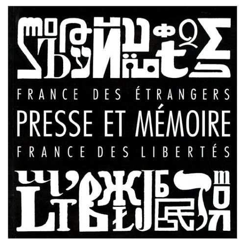 Emprunter Presse et mémoire. France des étrangers, France des libertés, [exposition itinérante livre