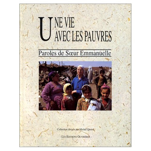 Emprunter Une Vie avec les pauvres. Paroles de Soeur Emmanuelle livre