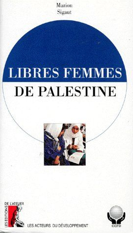 Emprunter LIBRES FEMMES DE PALESTINE. L'Invention d'un système de santé livre