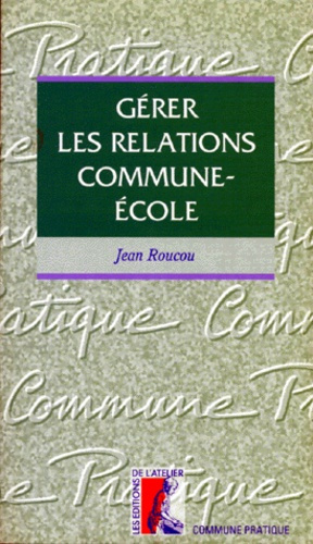 Emprunter Gérer les relations commune-école livre
