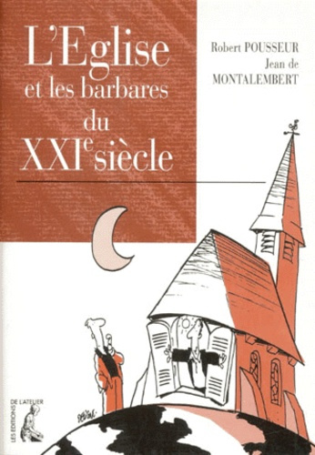 Emprunter L'Église et les barbares du XXIe siècle livre