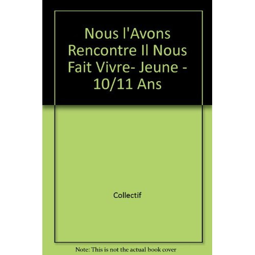 Emprunter nous l'avons rencontre il nous fait vivre- jeune - 10/11 ans livre