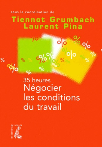 Emprunter 35 heures, négocier les conditions de travail livre
