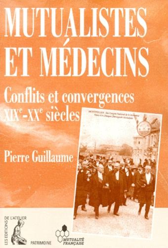 Emprunter Mutualistes et médecins. Conflits et convergences, XIXème-XXème siècles livre
