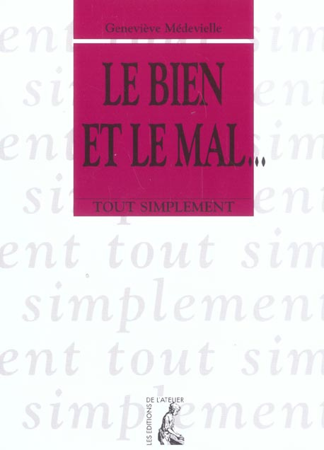 Emprunter Le bien et le mal... livre