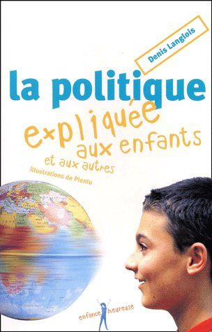 Emprunter La politique expliquée aux enfants et aux autres livre