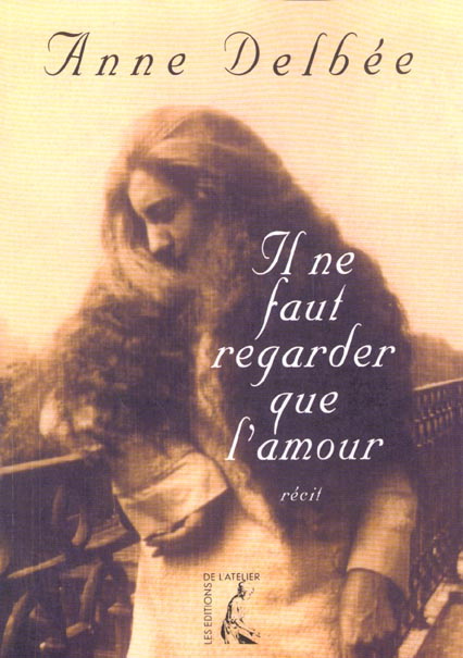 Emprunter Il ne faut regarder que l'amour livre